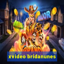 xvideo bridanunes